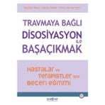 Psikonet Yayınları Travmaya Bağlı Disosiyasyon ile Başaçıkmak