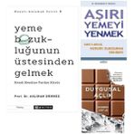 Psikonet Yayınları Yeme Bozuklugunun Ustesinden Gelmek +Asiri Yemeyi Yenmek + Duygusal Aclik=(3 Kitap)