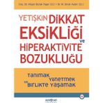 Psikonet Yayınları Yetişkin Dikkat Eksikliği ve Hiperaktivite Bozukluğu - Alişan Burak Yaşar Ciltsiz 248 Sayfa
