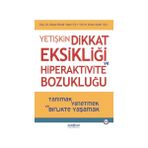 Psikonet Yayınları Yetişkin Dikkat Eksikliği ve Hiperaktivite Bozukluğu Alişan Burak Yaşar Sinan Aydın Ciltsiz