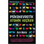 PSIKONEVROTIK ATOMIK KEÇILER - GENEL