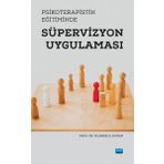 Psikoterapistin Eğitiminde Süpervizyon Uygulaması Yıldırım Doğan - Nobel Akademik Yayıncılık