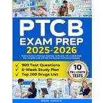 PTCB Exam Prep: Achieve Success in Pharmacy Technician Certification with a 6-Week Study Plan | Complete Guide with 900 Test Questions and Practical Strategies