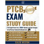 PTCB Exam Study Guide 2025-2026: 7 Full-Length Practice Tests, 1,000+ Questions, and Expert Strategies for the Pharmacy Technician Certification Examination