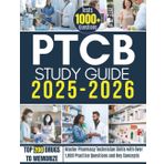 PTCB STUDY GUIDE 2025-2026: Master Pharmacy Technician Skills with Over 1,000 Practice Questions and Key Concepts