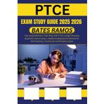 PTCE Exam Study Guide 2025-2026: The comprehensive Test Prep with 3 Full-Length Practice Questions and answers, detailed explanations Review for the Pharmacy Technician Certification Exam