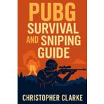 PUBG SURVIVAL AND SNIPING GUIDE