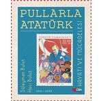 Pullarla Atatürk: Hayatı ve Mücadelesi Ciltli