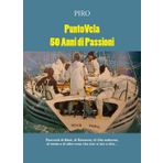 PuntoVela. 50 anni di passioni. Racconti di mare, di Ravenna, di vita notturna, di moda e di altre cose che non vi sto a dire...