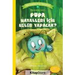 Pupa Hayalleri Için Neler Yapacak? - Can Dostlarımızı Tanıyalım 5 - Yasemin Katı