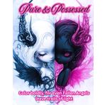 PURE & POSSESSED: Color boldly, for even fallen angels leave trails of light (Spectrum Series: A Kaleidoscope of Coloring Adventures for Adults and Teens)