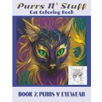 Purrs N' Stuff Cat Coloring Book: Book 2: Purrs N' Eyewear (Accessory Series) (Purrs N' Stuff Cat Coloring Books, Band 2)