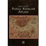 PUSLU KITALAR ATLASI - İHSAN OKTAY ANAR