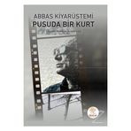 Pusuda Bir Kurt - Abbas Kiyarüstemi