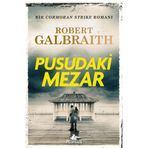Pusudaki Mezar: Cormoran Strike Serisi 7. Kitap