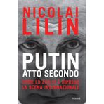 Putin atto secondo. Come lo Zar si è ripreso la scena internazionale (Saggi PM)