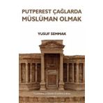 Putperest Çağlarda Müslüman Olmak Eğitim Yayınevi