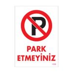 Pvc İş Güvenliği Levhası - Park Etmeyiniz