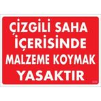 Pvc Levha Çizgili Saha İçerisinde Malzeme Koymak Yasaktır 25X35 C