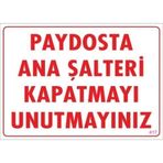 Pvc Levha "Paydosta Ana Şalteri Kapatmayı Unutmayınız" 25X35 Cm