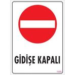 Pvc Levha quot;Gidişe Kapalıquot; 25*35 cm