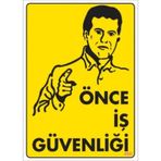 Pvc Levha quot;Önce İş Güvenliğiquot; 25X35 Cm