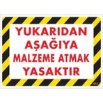 Pvc Levha quot;Yukarıdan Aşağıya Malzeme Atmak Yasaktırquot; 25X3
