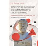 Pythagoras Tanrı’nın Çocuğu Olan Göklerden Başka Vatan Tanımaz Ezoterik Felsefenin Kurucusu ve Tüm Zamanların Kadim Bilgesi