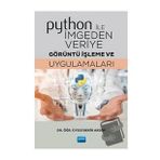 Python ile İmgeden Veriye Görüntü İşleme ve Uygulamaları-Nobel Yayınları