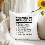 Qoeuyl Boutique 6 Stage Of Debugging Yazılımcı Baskılı Elyaf Dolgulu Hediyelik Yastık - 39 x 39 cm - Beyaz