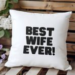 Qoeuyl Boutique Best Wife Ever Baskılı Eş Sevgili Romantik Hediyelik Elyaf Saten Dekoratif Yastık - 28 x 28 cm - Renkli