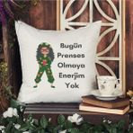 Qoeuyl Boutique Bugün Prenses Olmaya Enerjim Yok Baskılı Komik Hediyelik Elyaf Saten Dekoratif Yastık - 28 x 28 cm - Beyaz