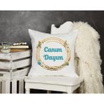 Qoeuyl Boutique Canım Dayım Baskılı Dayı Hediyelik Elyaf Dolgulu Dekoratif Yastık - 28 x 28 cm - Beyaz