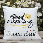 Qoeuyl Boutique Good Morning Handsome Baskılı Elyaf Dolgulu Hediyelik Yastık - 28 x 28 cm - Renkli