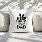 Qoeuyl Boutique Keep Calm I'm Going To Be A Dad Baskılı Babalar Günü Hediyelik Elyaf Dolgulu Dekoratif Yastık - 28 x 28 cm - Beyaz