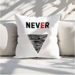 Qoeuyl Boutique Never Baskılı Hediyelik Elyaf Saten Dekoratif Yastık - 28 x 28 cm - Beyaz