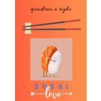Quaderno a Righe 21cm x 29,7 cm formato A4 per scuola Elementare, Medie, Superiori: un'allegra copertina colorata e divertente a tema Sushi
