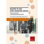 Qualità di vita nella disabilità adulta. Percorsi, servizi e strumenti psicoeducativi. Con aggiornamento online (Le guide Erickson)