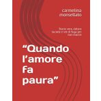 “Quando l’amore fa paura”: Storie vere, dolore taciuto e vie di fuga per non morire