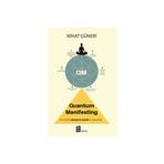 Quantum Manifesting Nihat Güneri