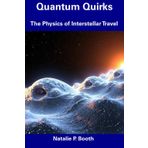 Quantum Quirks: The Physics of Interstellar Travel