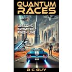 Quantum Races: Lessons from the Finish Line