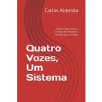 Quatro Vozes, Um Sistema: Hayek, Keynes, Marx e Schumpeter debatem o amanhã que já chegou