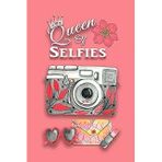 Queen Of Selfies: Paper Notebook Journal Diary Camera With Glam Accessories 6" X 9" Blank Wide Ruled Line Paper 130 Pages