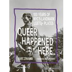 Queer Happened Here: 100 Years of NYC's Landmark LGBTQ+ Places