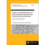 Quellen Zur Mittelalterlichen Und Fruhneuzeitlichen Geschichte Der Stadt Und Herrschaft Beeskow: Von Der Chronik Gotthilff Treuers Zur Landeskundlichen Beschreibung: Band 80
