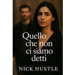 QUELLO CHE NON CI SIAMO DETTI (LA DOPPIA VITA DI LEILA, Band 1)