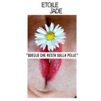 Quello che resta sulla pelle (I racconti di Etoile Jade, Band 3)