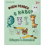 Quem perdeu o rabo?: Brinque e desenhe!