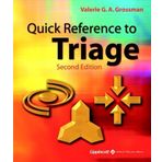 Quick Reference to Triage by Valerie G.A. Grossman BSN CEN CCRN (2003-04-04)